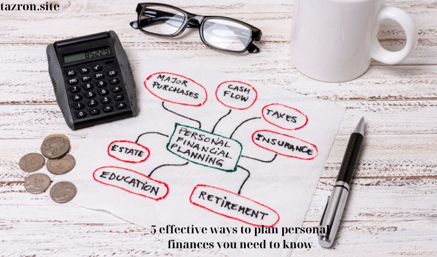 5 effective ways to plan personal finances you need to know