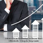 5 Ways to Use Technology to Invest More Effectively: A Step-by-Step Guide