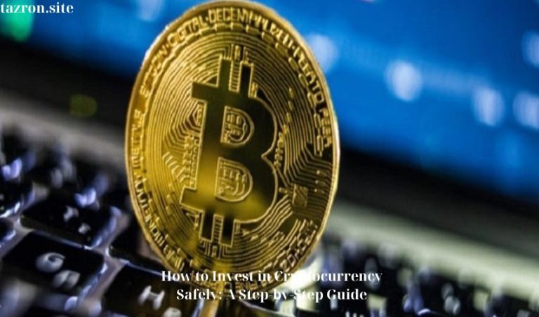 How to Invest in Cryptocurrency Safely: A Step-by-Step Guide
